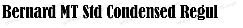 Bernard MT Std Condensed Regular字体转换